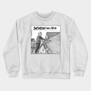 Saturday the 14th Crewneck Sweatshirt